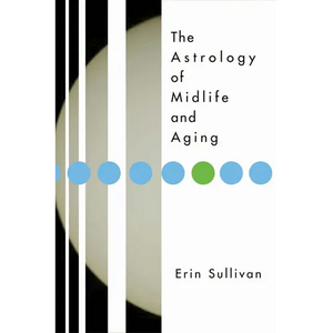 Astrology of Midlife and Aging - Paperback