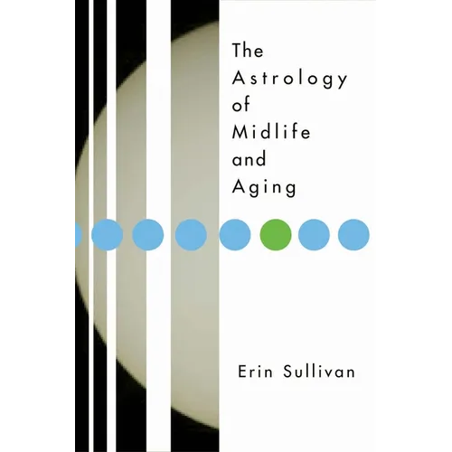 Astrology of Midlife and Aging - Paperback