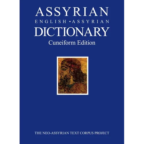 Assyrian-English-Assyrian Dictionary: Cuneiform Edition - Paperback