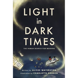 Light in Dark Times: The Human Search for Meaning - Paperback