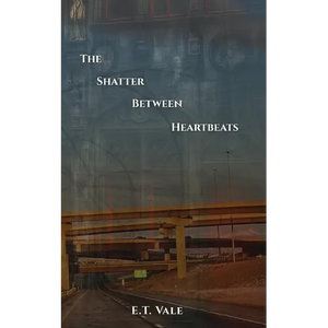 The Shatter Between Heartbeats - Paperback