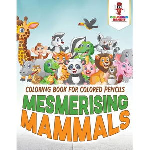 Mesmerising Mammals: Coloring Book for Colored Pencils - Paperback