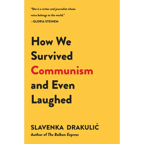 How We Survived Communism & Even Laughed - Paperback