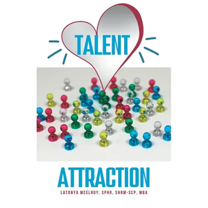 Talent Attraction: Inclusive Talent Attraction in a World of Exclusive Talent Acquisition - Paperback