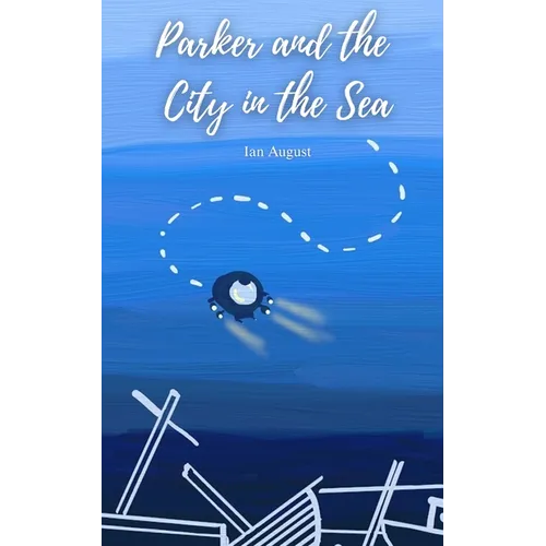 Parker and the City in the Sea - Paperback