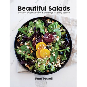 Beautiful Salads: Delicious Organic Salads and Dressings for Every Season - Paperback