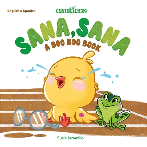 Canticos Sana, Sana: A Boo Boo Book - Board Book