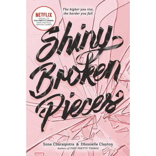 Shiny Broken Pieces: A Tiny Pretty Things Novel - Paperback