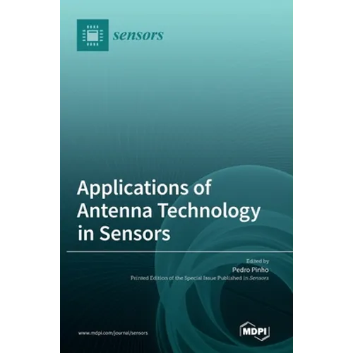 Applications of Antenna Technology in Sensors - Hardcover