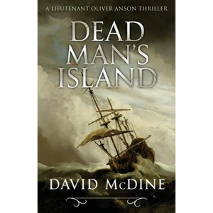 Dead Man's Island: A Lieutenant Oliver Anson Thriller - Paperback