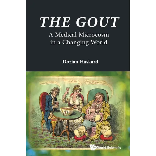 The Gout: A Medical Microcosm in a Changing World - Paperback