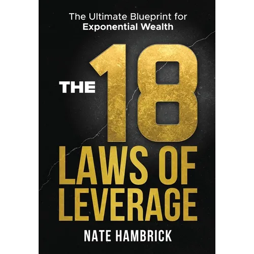 The 18 Laws of Leverage - Hardcover