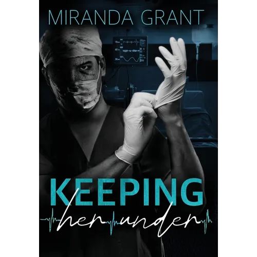 Keeping Her Under - Hardcover