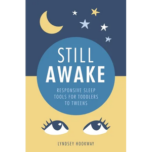 Still Awake: Responsive Sleep Tools for Toddlers to Tweens - Paperback