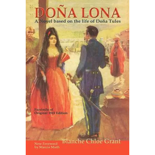 Dona Lona: A Novel Based on the Life of Dona Tules - Paperback