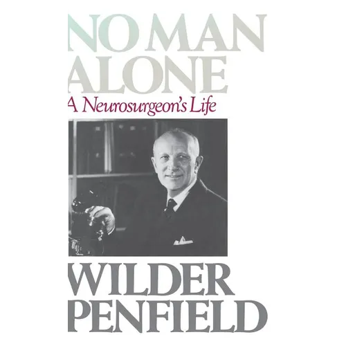 No Man Alone: A Surgeons Life - Hardcover