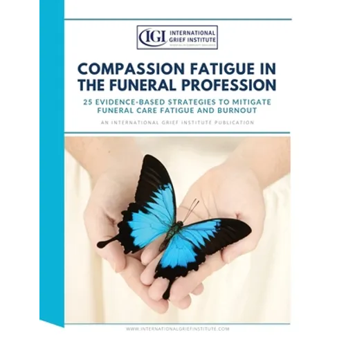 Compassion Fatigue in the Funeral Profession - Paperback