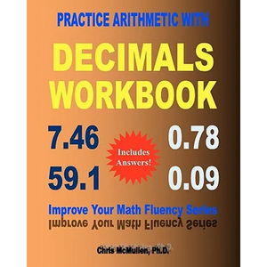 Practice Arithmetic with Decimals Workbook: Improve Your Math Fluency Series - Paperback