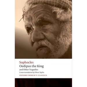 Oedipus the King and Other Tragedies: Oedipus the King, Aias, Philoctetes, Oedipus at Colonus - Paperback