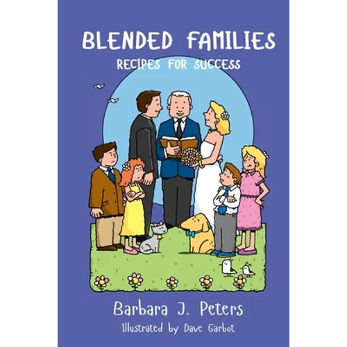 Blended Families: Recipes for Success - Paperback