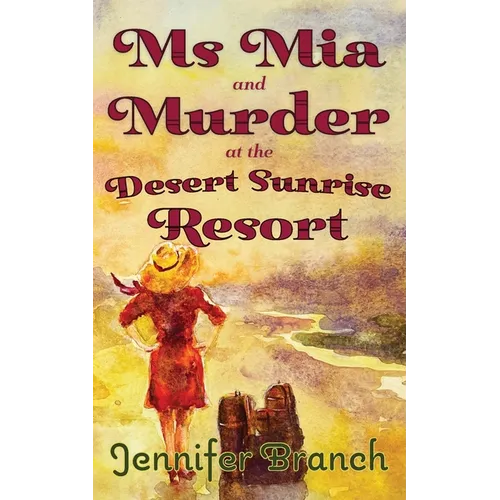 Ms. Mia and Murder at the Desert Sunrise Resort - Paperback