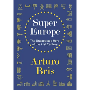 SuperEurope: The Unexpected Hero of the 21st Century - Paperback
