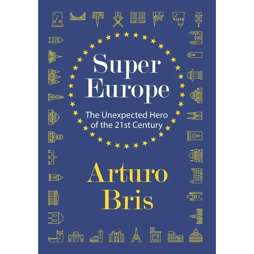 SuperEurope: The Unexpected Hero of the 21st Century - Paperback