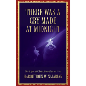 There was a Cry made at Midnight: The Light of Christ from East to West - Hardcover