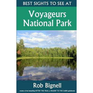 Best Sights to See at Voyageurs National Park - Paperback