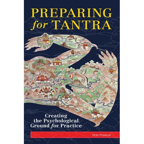 Preparing for Tantra: Creating the Psychological Ground for Practice - Paperback