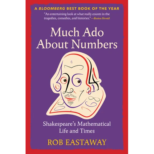 Much ADO about Numbers: Shakespeare's Mathematical Life and Times - Paperback