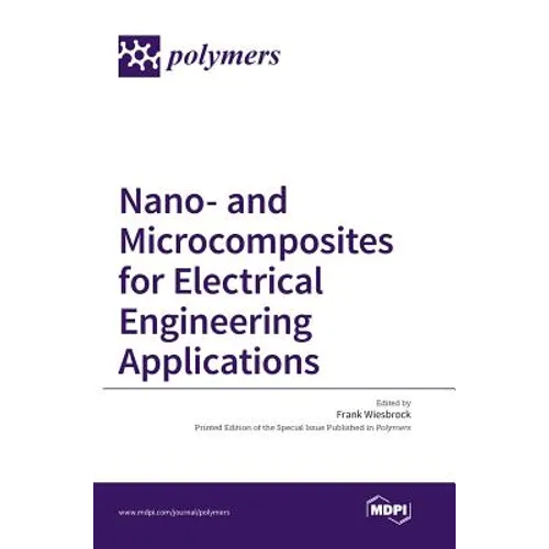 Nano- and Microcomposites for Electrical Engineering Applications - Hardcover