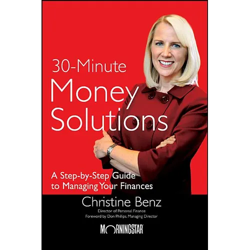 Morningstar's 30-Minute Money Solutions: A Step-By-Step Guide to Managing Your Finances - Paperback