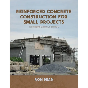 Reinforced Concrete Construction For Small Projects: A Complete Guide for Builders - Paperback