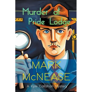 Murder at Pride Lodge: A Kyle Callahan Mystery - Paperback