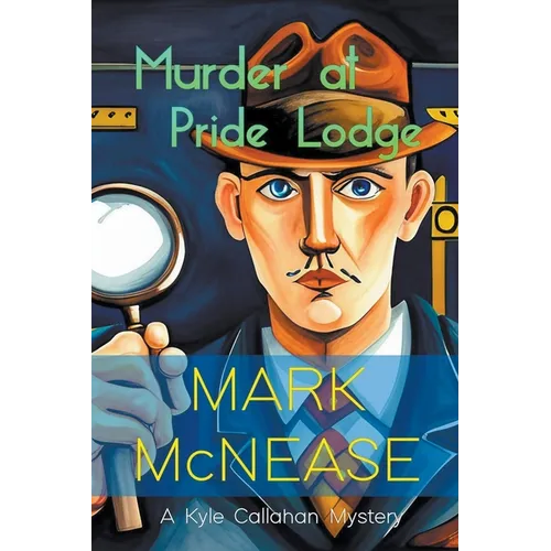 Murder at Pride Lodge: A Kyle Callahan Mystery - Paperback