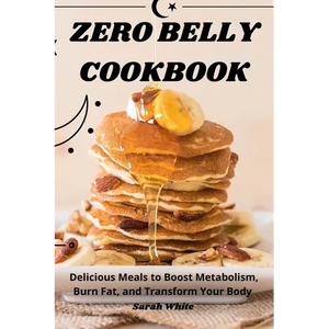Zero Belly Cookbook - Paperback