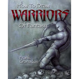 How To Draw Warriors Of Fantasy - Paperback