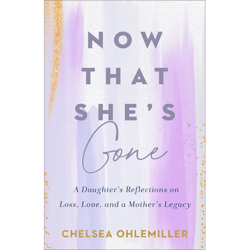 Now That She's Gone - Hardcover
