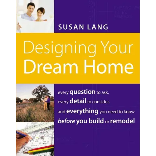 The Designing Your Dream Home - Paperback