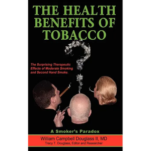 The Health Benefits of Tobacco - Paperback