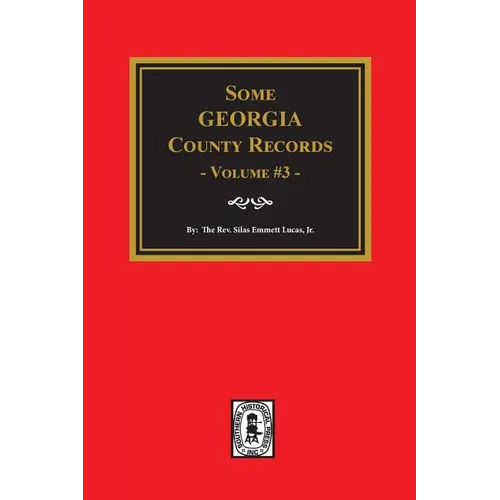 Some Georgia County Records, Volume 3. - Paperback