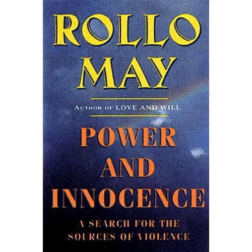 Power and Innocence: A Search for the Sources of Violence - Paperback