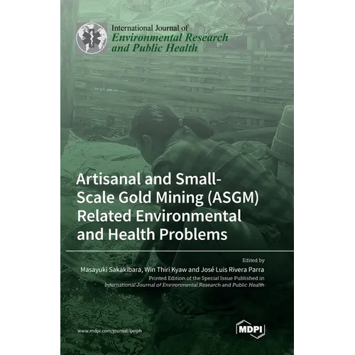 Artisanal and Small-Scale Gold Mining (ASGM) Related Environmental and Health Problems - Hardcover
