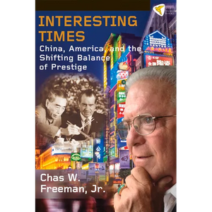 Interesting Times: China, America, and the Shifting Balance of Prestige - Paperback