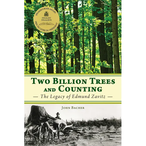 Two Billion Trees and Counting: The Legacy of Edmund Zavitz - Paperback