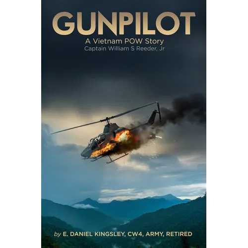 Gunpilot: A Vietnam POW: Captain William S. Reeder Jr. - Paperback