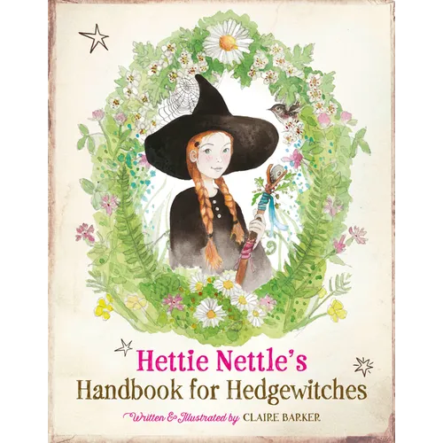 Hettie Nettle's Handbook for Hedgewitches - Hardcover