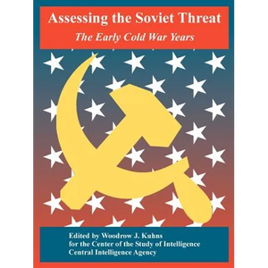 Assessing the Soviet Threat: The Early Cold War Years - Paperback