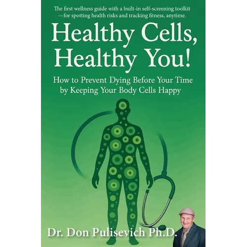 Healthy Cells, Healthy You! - Paperback